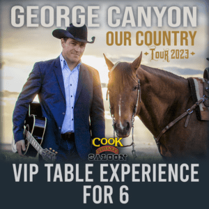 George Canyon VIP Table Experience For 6