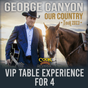 George Canyon VIP Table Experience For 4